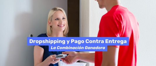 Dropshipping y Pago Contra Entrega